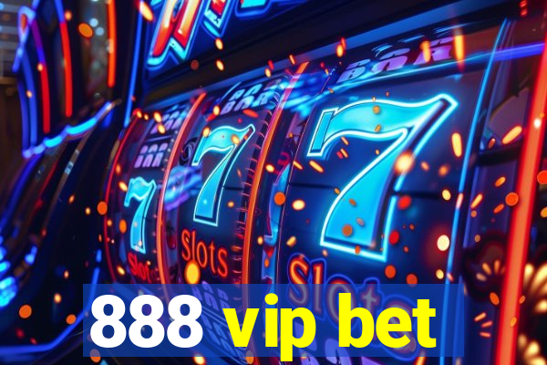 888 vip bet